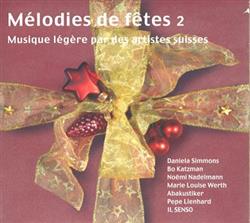online anhören Various - Mélodies De Fêtes 2 Musique Légère Par Des Artistes Suisses